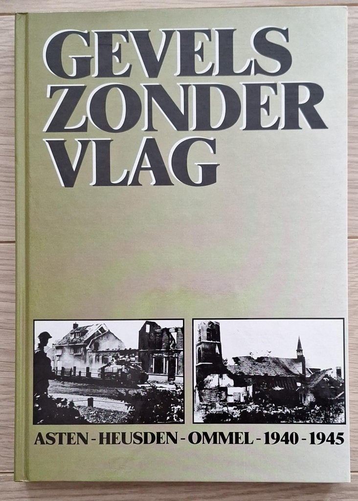 WO2: Gevels Zonder Vlag Asten, Heusden, Ommel 1940/45, Boeken, Oorlog en Militair, Ophalen of Verzenden, Toon Hoefnagels, Algemeen