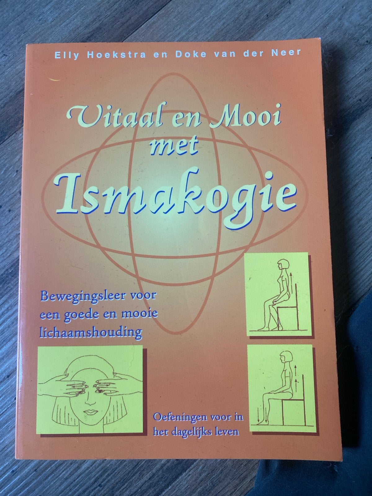Vitaal en Mooi met Ismakogie - Bewegingsleer, Boeken, Ophalen of Verzenden, Zo goed als nieuw, Gezondheid en Conditie