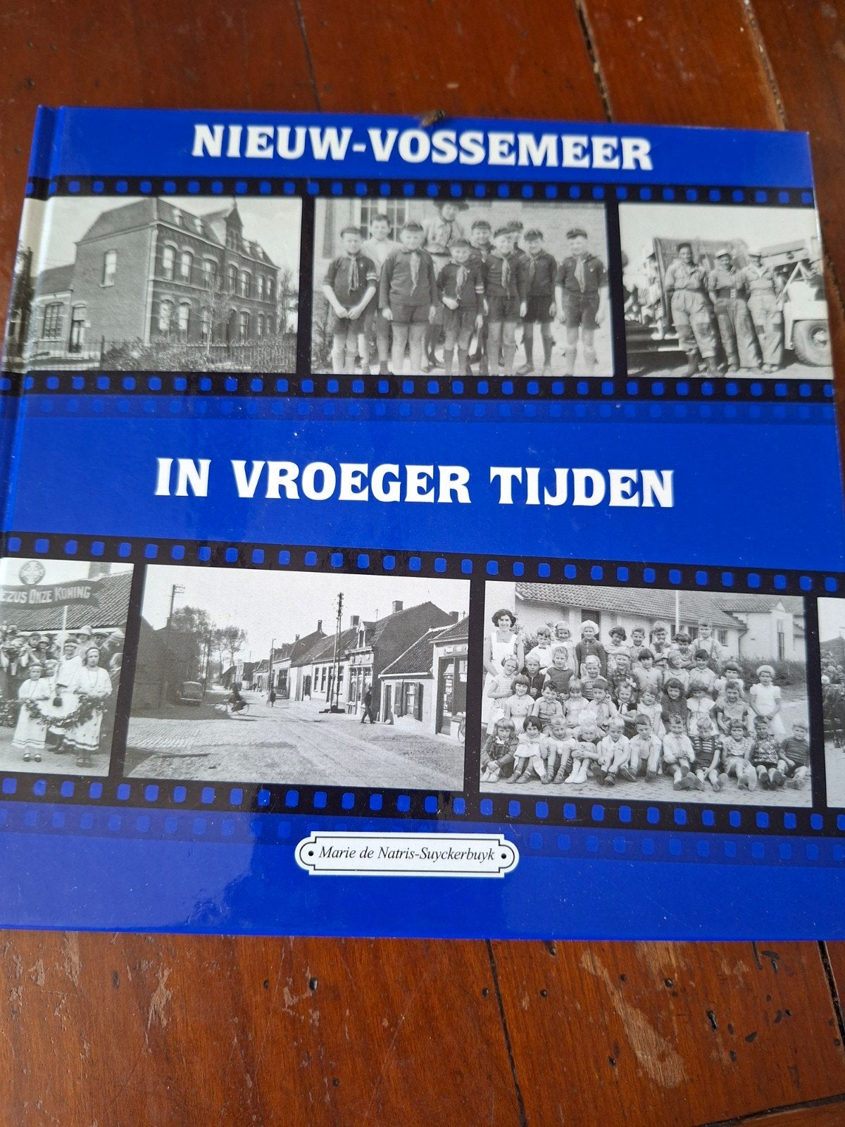 Nieuw-Vossemeer in Vroeger Tijden Marie de Natris-Suyckerbu, Ophalen of Verzenden, 20e eeuw of later, Zo goed als nieuw, Marie de Natris-Suyckerbuyk