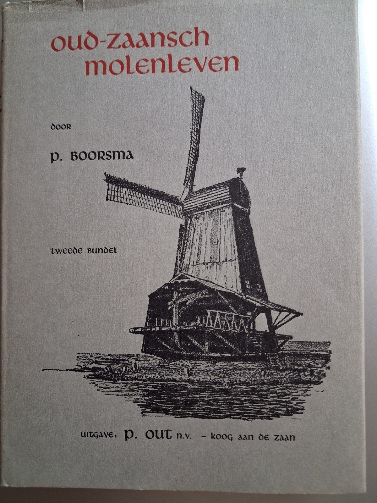 Oud-Zaansch Molenleven - Tweede Bundel (P. Boorsma, 1948), Ophalen, Gelezen, P. Boorsma