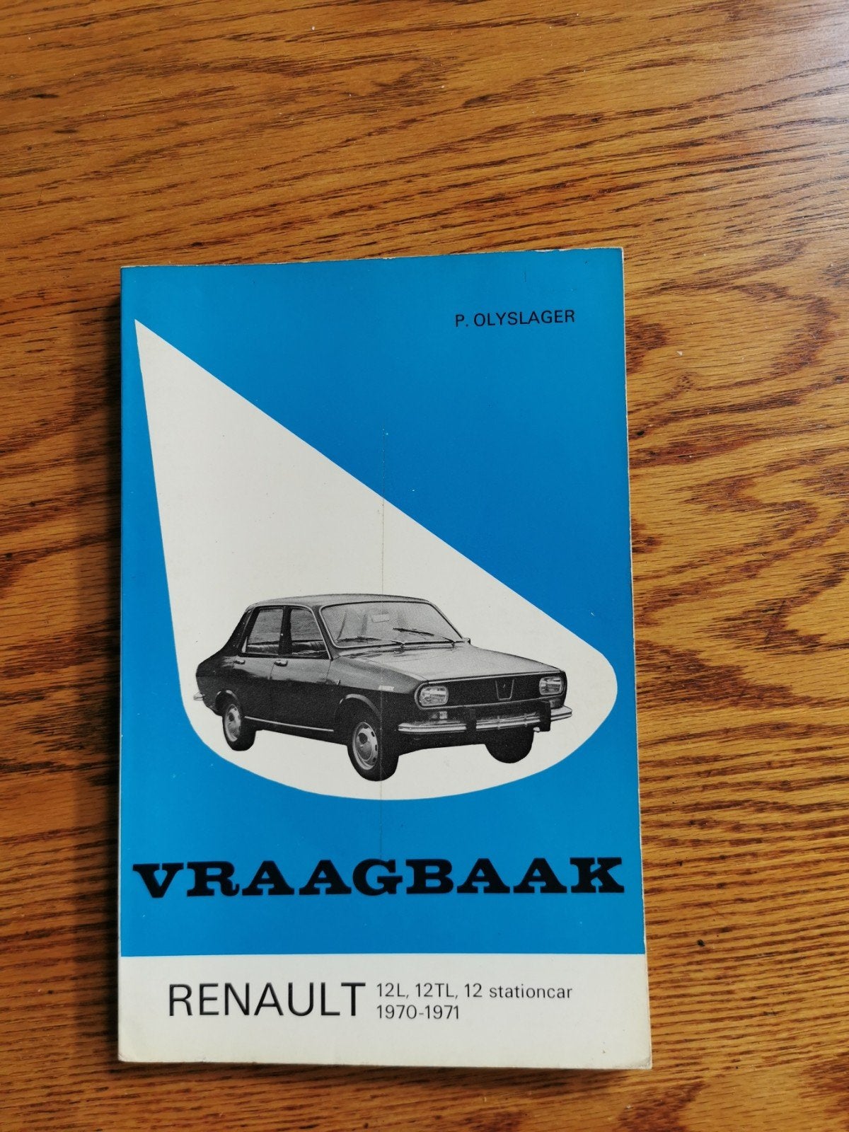 Vraagbaak Renault 12L, 12TL, 12 Stationcar 1970-1971, Gelezen, Ophalen of Verzenden, Renault, P. Olyslager