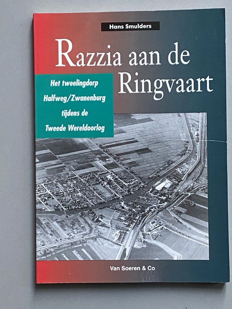 Razzia aan de Ringvaart Het tweelingdorp Halfweg/Zwanenburg, Ophalen of Verzenden, Overige soorten, Nederland, Boek of Tijdschrift