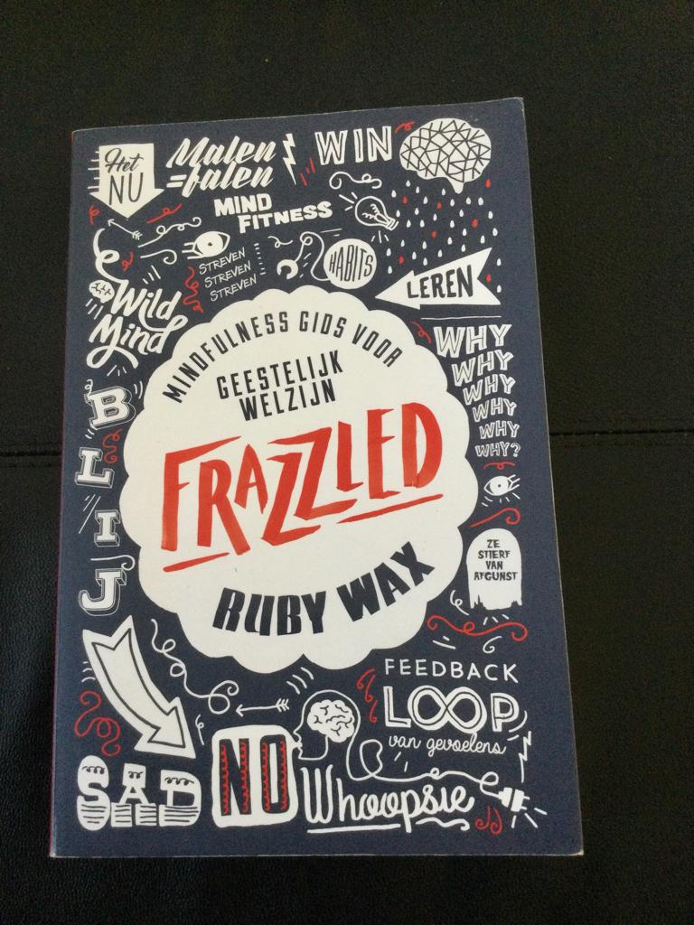 Frazzled. Ruby Wax. Mindfulness geestelijk welzijn, Boeken, Ophalen of Verzenden, Gelezen