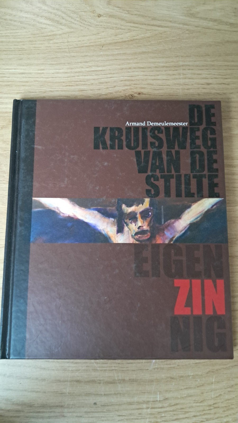 Armand Demeulemeester - De kruisweg van de stilte, Ophalen of Verzenden, Zo goed als nieuw, Armand Demeulemeester