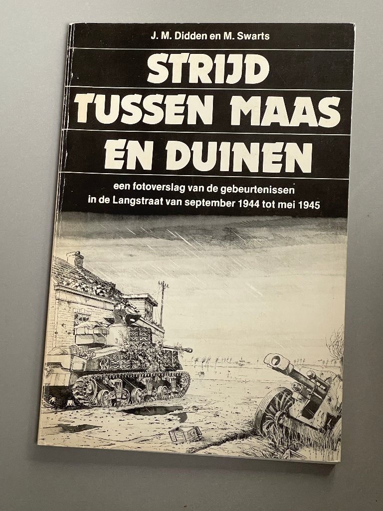 Strijd tussen Maas en Duinen WO II  (Langstraat N-Br.), Ophalen of Verzenden, Landmacht, Nederland, Boek of Tijdschrift