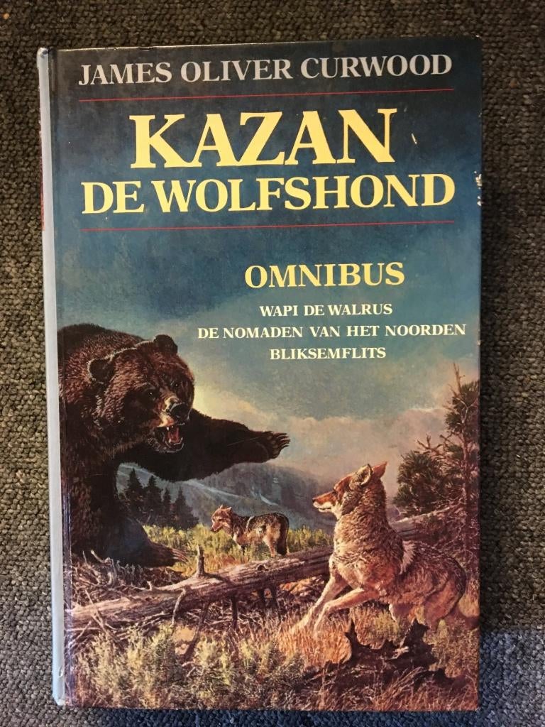 Kazan De Wolfshond Omnibus ; James Oliver Curwood #Canada, Gelezen, Ophalen of Verzenden, James Oliver Curwood, Amerika
