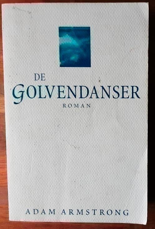 De golvendanser - Adam Armstrong, Boeken, Ophalen of Verzenden