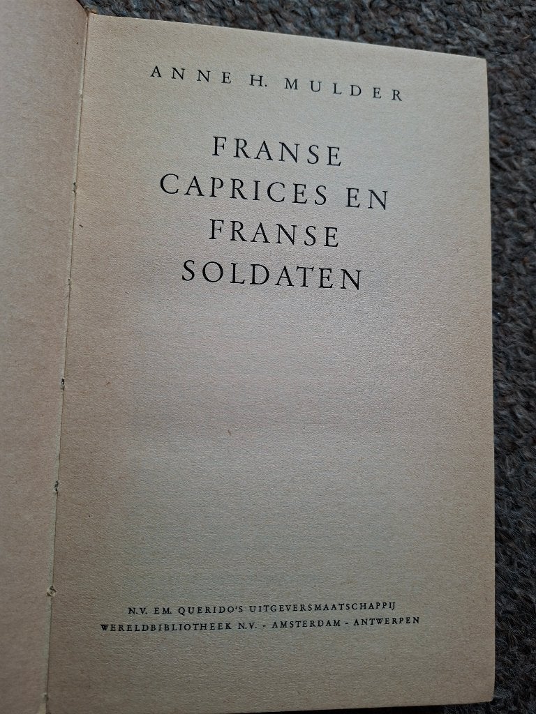 Franse caprices en Franse soldaten/  Mulder/ cultuurhistorie, Gelezen, Verzenden, 17e en 18e eeuw, Anne H. Mulder