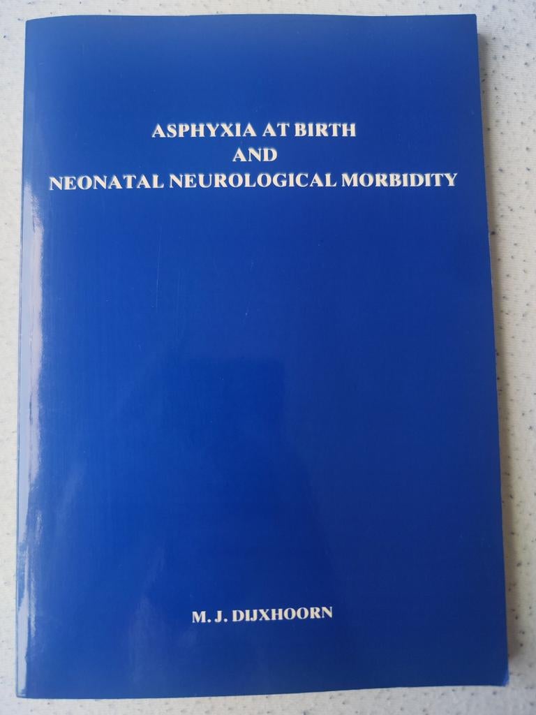 Asphyxia at Birth and Neonatal Neurological Morbidity, Ophalen of Verzenden, Beta, WO