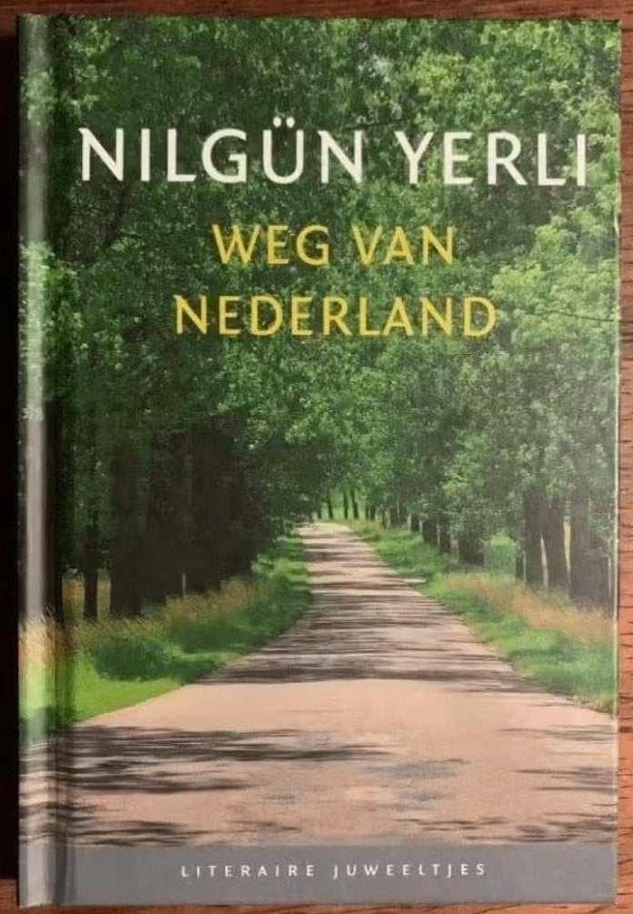 Weg van Nederland; Nilgun Yerli; 9789085161271; juweeltjes, Ophalen of Verzenden, Zo goed als nieuw, Nederland