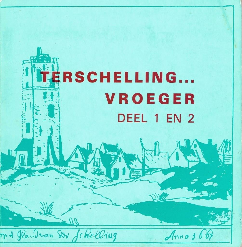 Terschelling vroeger 1 en 2, Ophalen of Verzenden, Gelezen