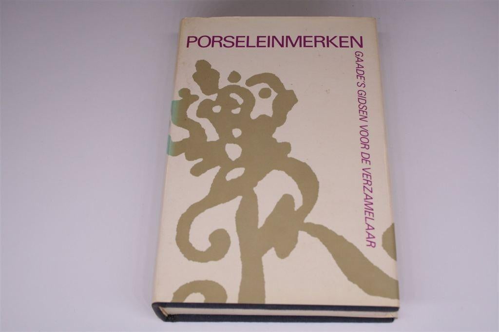 Porseleinmerken — Gaade's Gidsen voor de Verzamelaar, Ophalen of Verzenden, Gelezen
