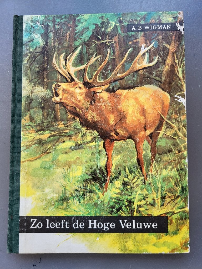 Zo leeft de Hoge Veluwe - A.B. Wigman (Plaatjesalbum), Boeken, Ophalen of Verzenden, Gelezen, A.B. Wigman, Plaatjesalbum