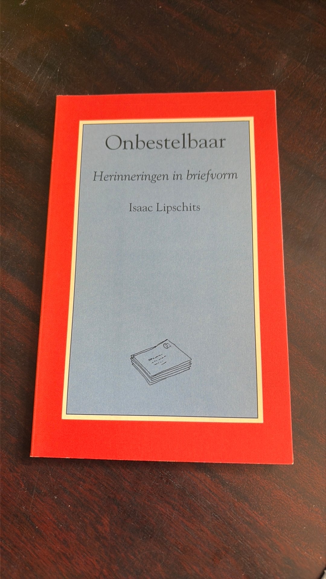 Onbestelbaar; Herinneringen in Briefvorm - Isaac Lipschits, Ophalen of Verzenden, Gelezen