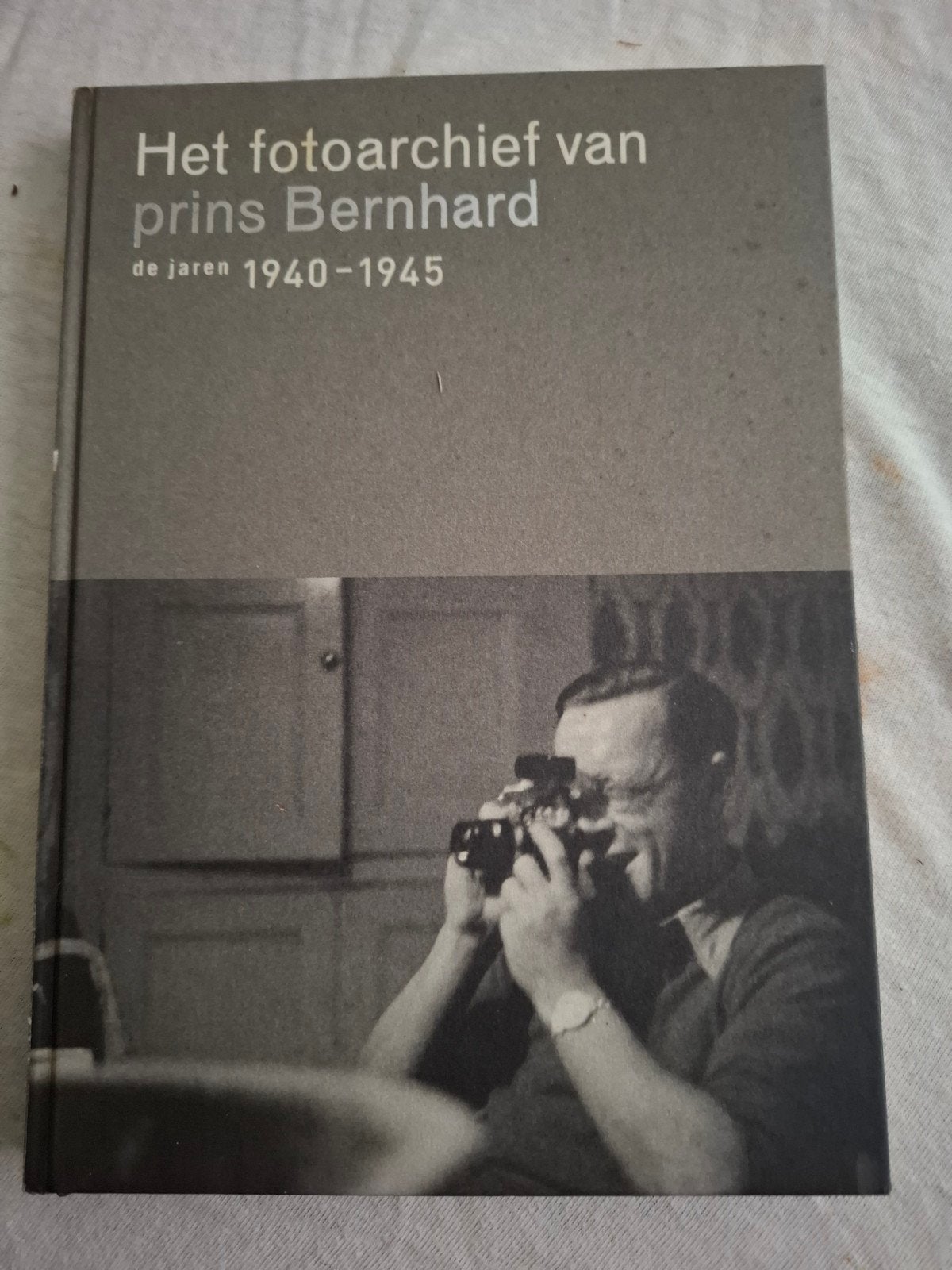 Het fotoarchief van prins Bernhard de jaren 1940-1945, Ophalen, Zo goed als nieuw, Fotografie algemeen, Machteld Bokhoven