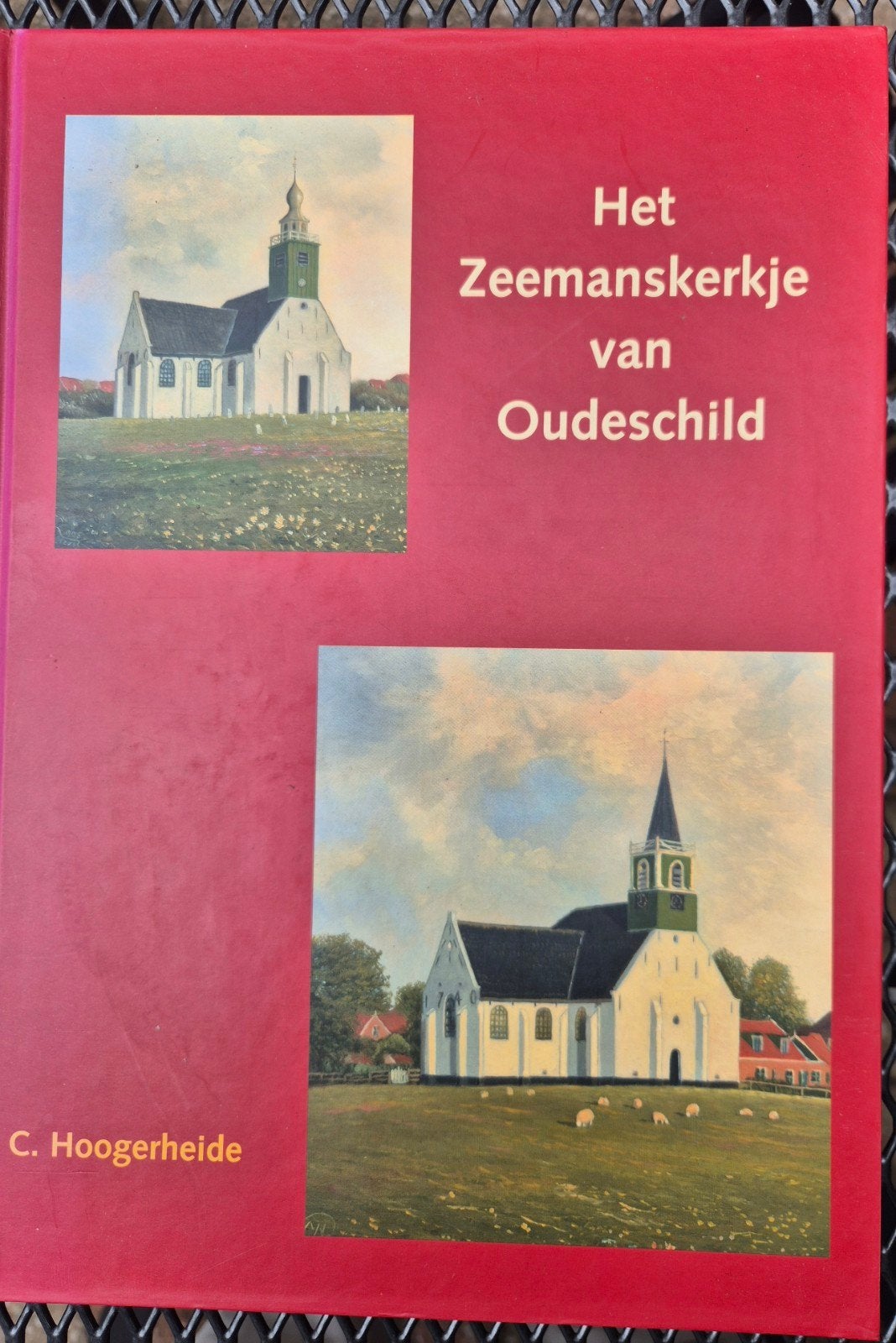 Het Zeemanskerkje van Oudeschild - Texel, Boeken, Ophalen of Verzenden, Gelezen, C. Hoogerheide