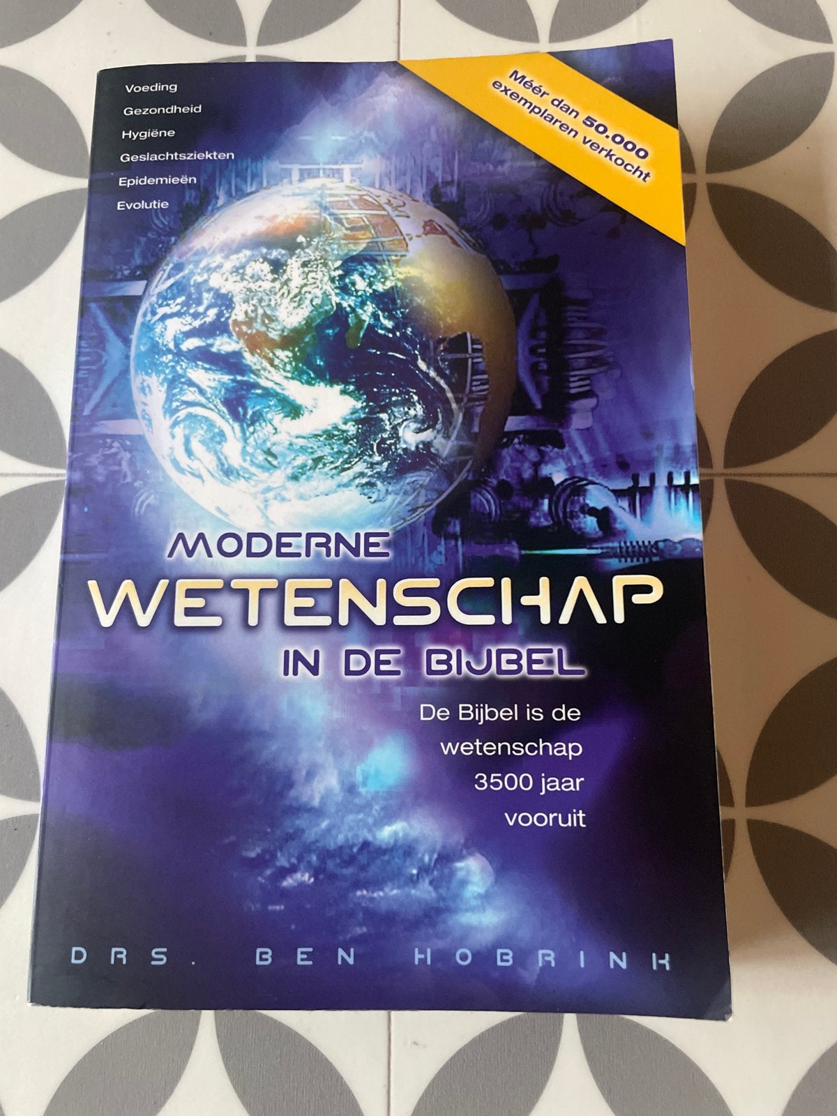 Moderne Wetenschap in de Bijbel - Drs. Ben Hobrink, Ophalen of Verzenden, Zo goed als nieuw, Natuurwetenschap