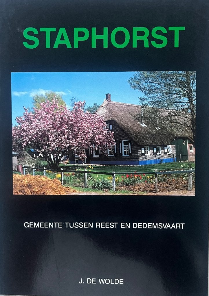 Staphorst - gemeente tussen Reest en Dedemsvaart, Boeken, Ophalen of Verzenden, Wolde, 20e eeuw of later, Gelezen