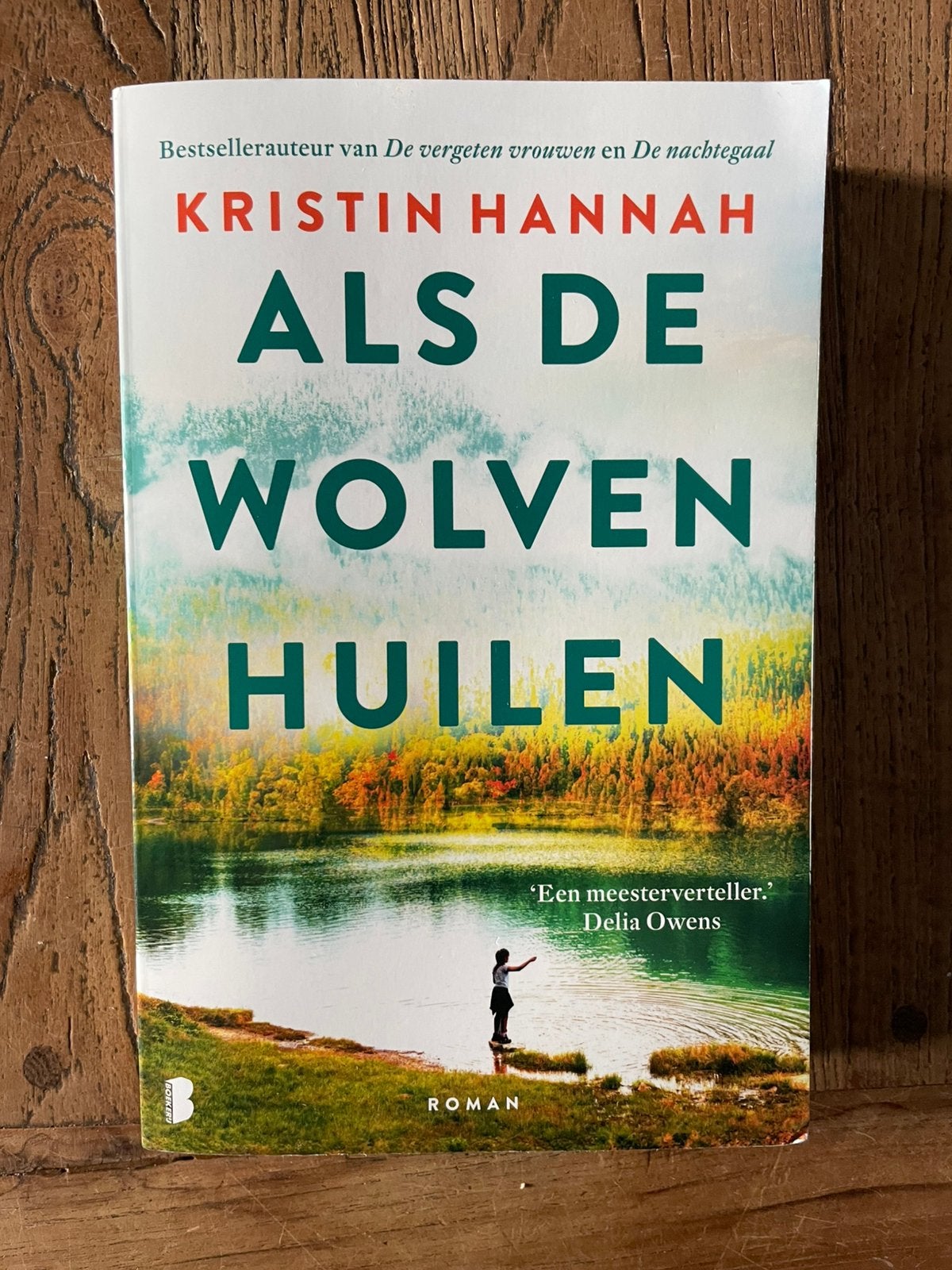 Boek Als de wolven huilen van Kristin Hannah., Ophalen of Verzenden, Zo goed als nieuw