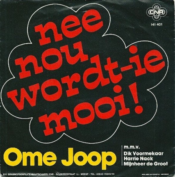 Ome Joop (Andre Van Duin) – Nee Nou Wordt-Ie Mooi!  (Vinyl/S, Ophalen of Verzenden, Zo goed als nieuw, Nederlandstalig