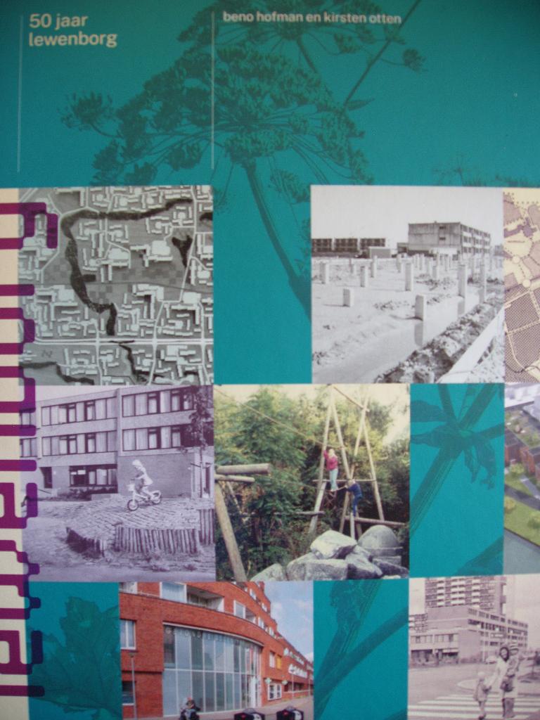 50 Jaar Lewenborg 1971-2021. Beno Hofman & Kirsten Otten, Ophalen of Verzenden, 20e eeuw of later, Zo goed als nieuw, B Hofman & K Otten