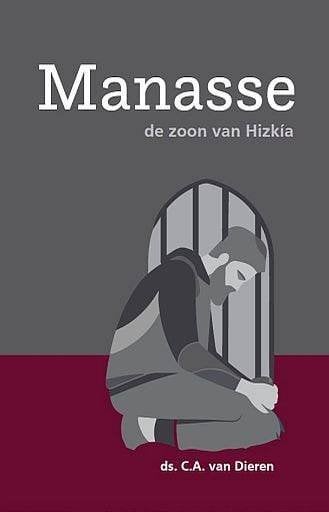 Ds. C.A. van Dieren: Manasse. De zoon van Hiskia., Boeken, Nieuw, Christendom | Protestants, Ophalen of Verzenden, Ds. C.A. van Dieren
