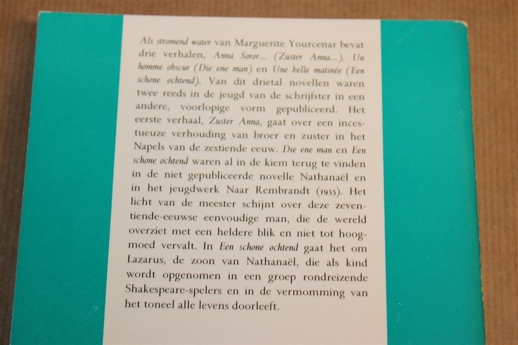 Als Stromend Water — Yourcenar, 3e Druk 1989, Ophalen of Verzenden, Gelezen