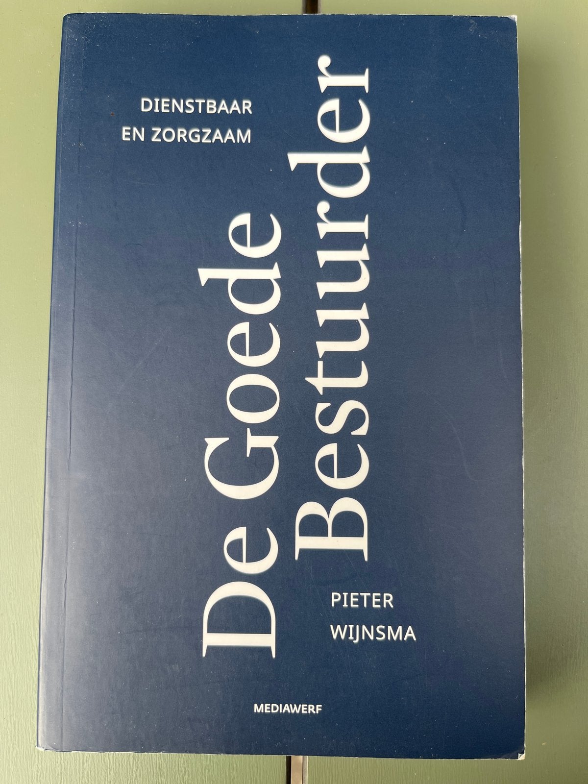 Boek De Goede Bestuurder - Pieter Wijnsma (ZGAN), Boeken, Sociale wetenschap, Ophalen of Verzenden, Zo goed als nieuw, Pieter Wijnsma