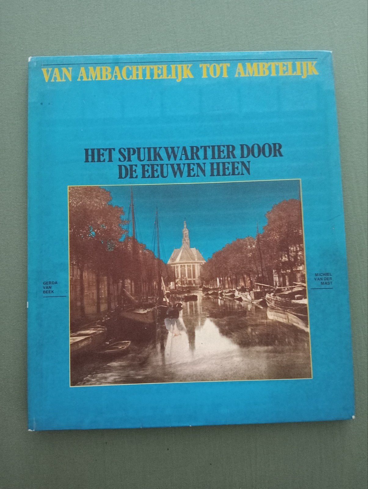 Het Spuikwartier door de eeuwen heen - Boek, Boeken, Ophalen of Verzenden, 20e eeuw of later, Gelezen, Onbekend