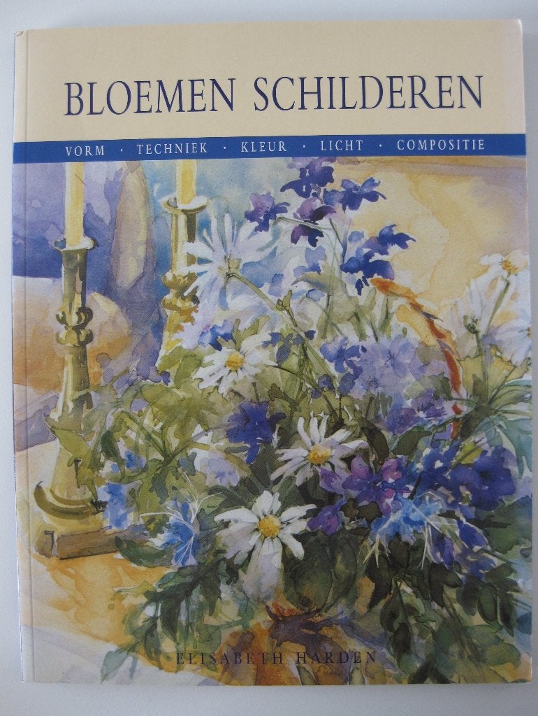 Boek / Hobbyboek: Bloemen Schilderen - Elisabeth Harden, Ophalen of Verzenden, Zo goed als nieuw, Tekenen en Schilderen