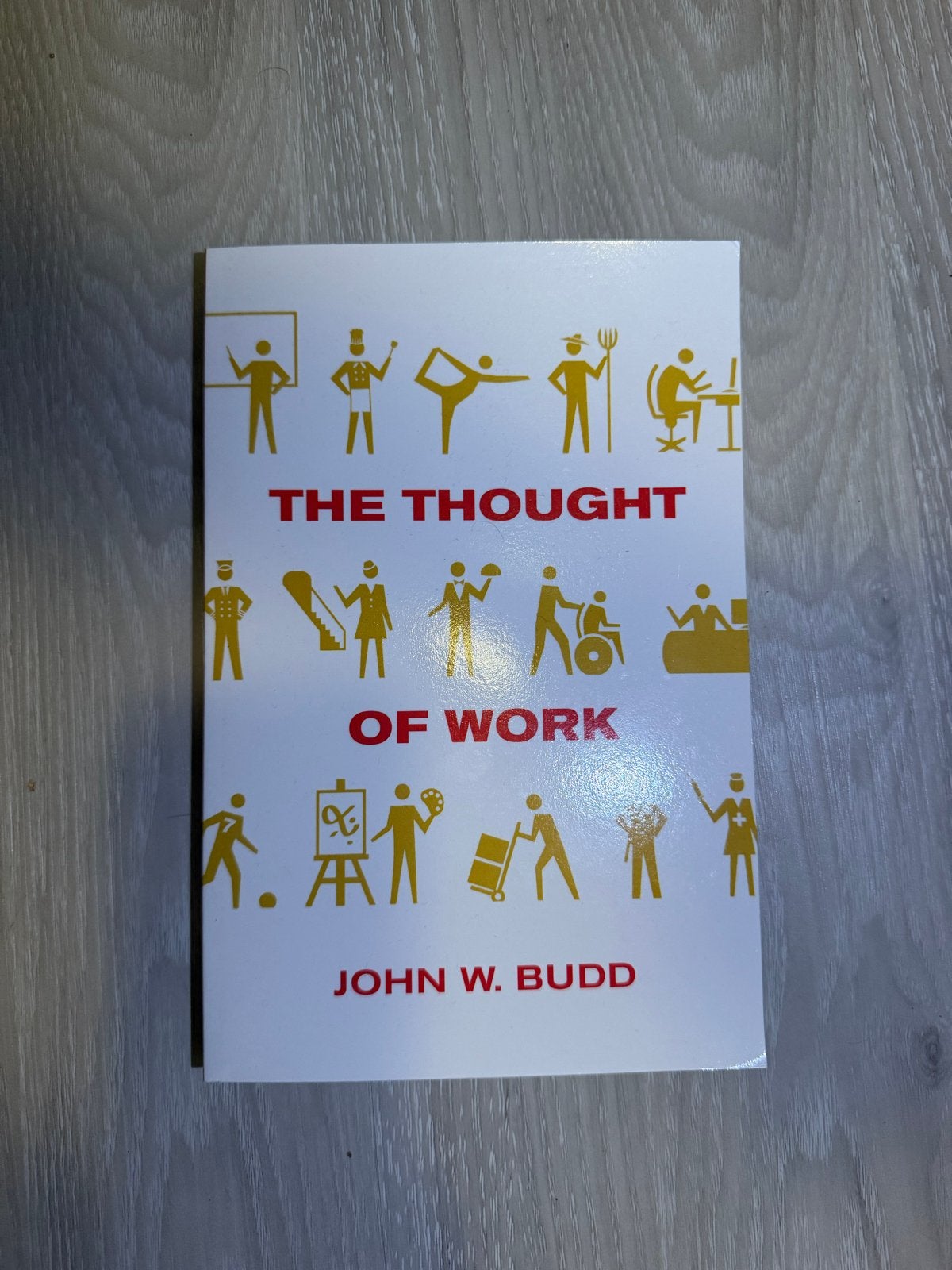 The Thought of Work - John W. Budd (Engels), Ophalen of Verzenden, Zo goed als nieuw, Amerika