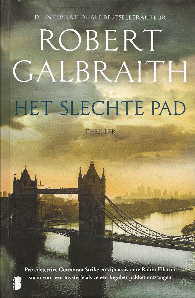 Het Slechte Pad - Cormoran Strike Thriller -Robert Galbraiht, Boeken, Ophalen of Verzenden, Zo goed als nieuw, Robert Galbraith