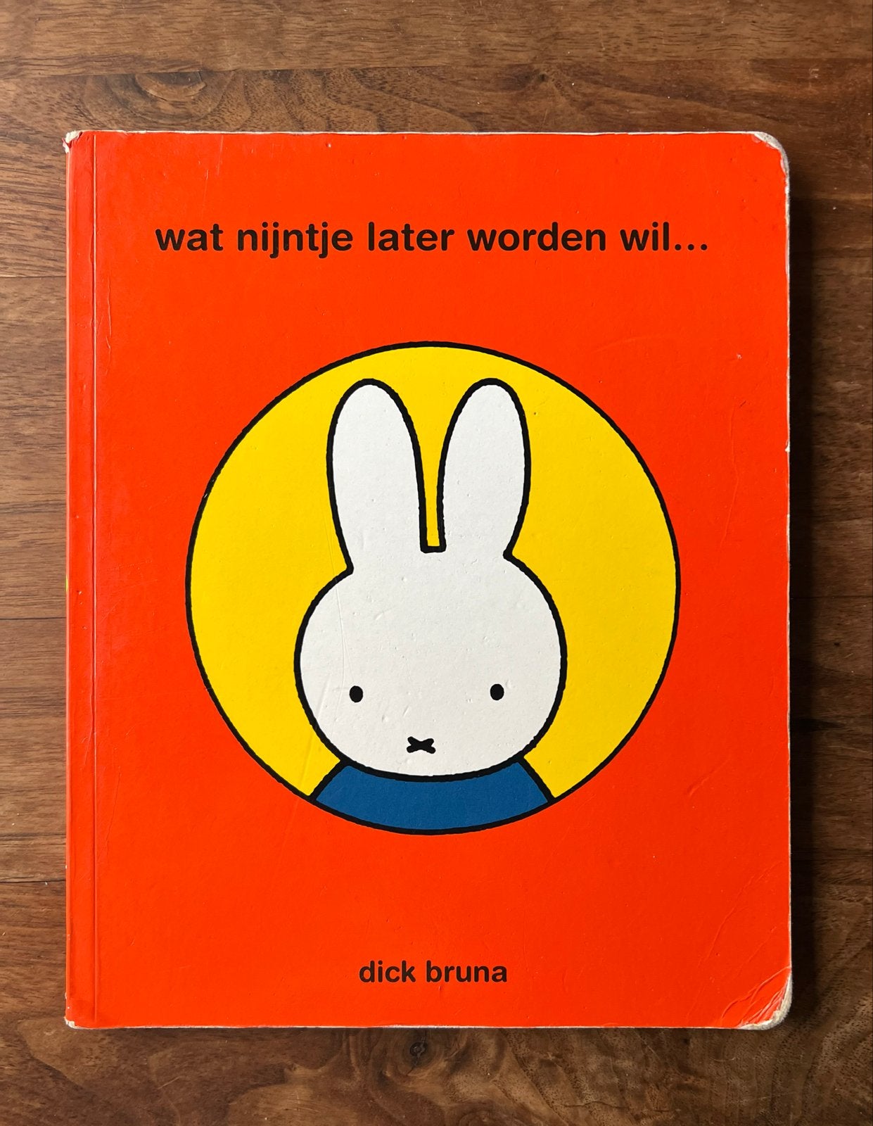 Wat Nijntje later worden wil... Dick Bruna, Gelezen, Fictie algemeen, Jongen of Meisje, Ophalen of Verzenden