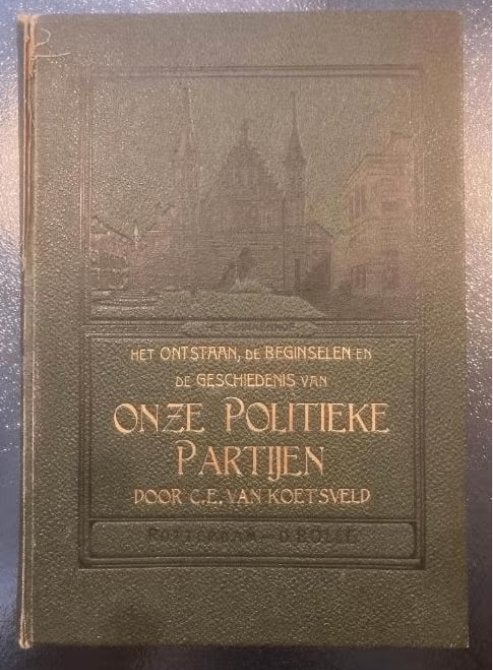 Onze Politieke Partijën **, Ophalen of Verzenden, C.E. van Koetsveld