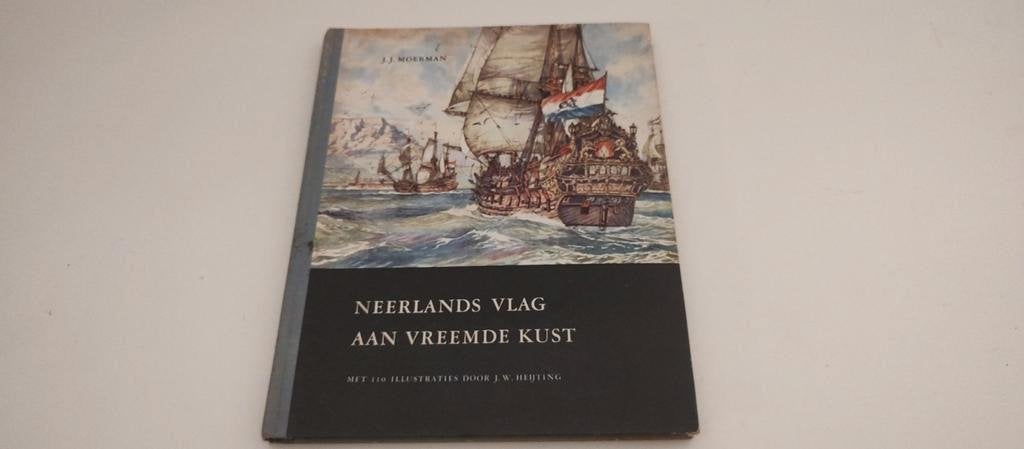 Neerlands vlag aan vreemde kust, J.J.Moerman plaatjesalbum, Ophalen of Verzenden, Gelezen, Moerman, Plaatjesalbum