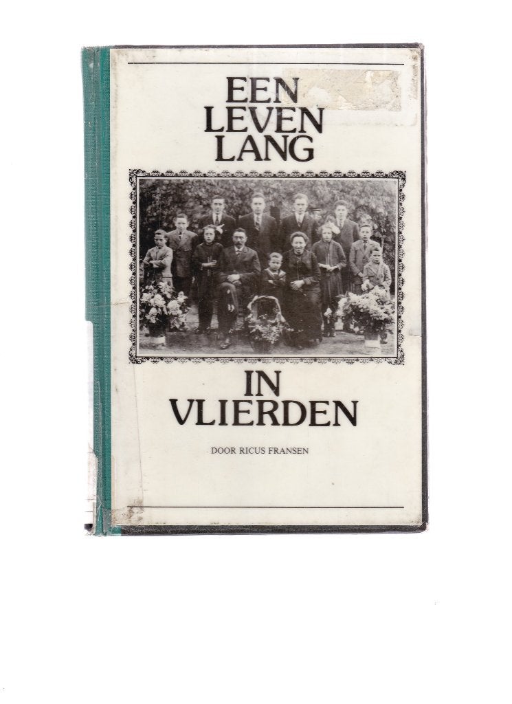 Ricus Fransen; Een leven lang in Vlierden  (Gemeente Deurne), Ophalen of Verzenden, Gelezen