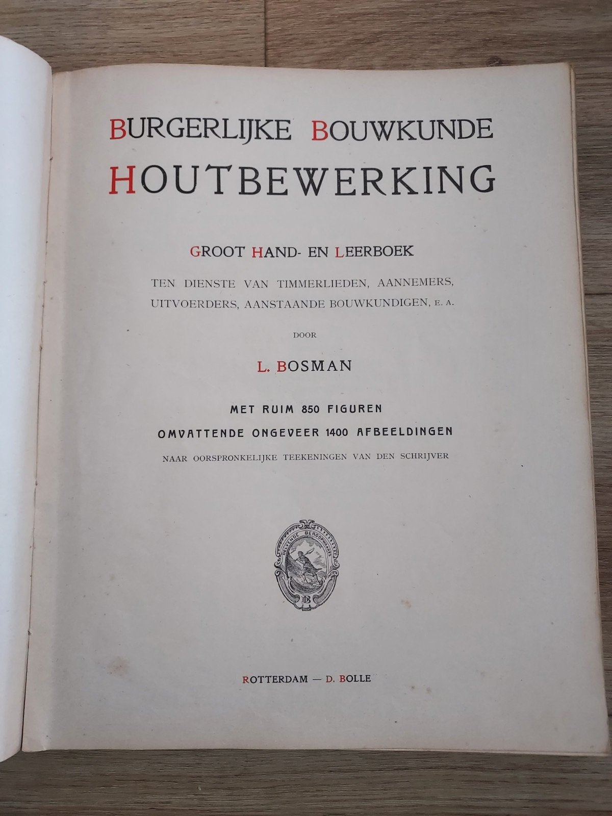 Burgerlijke Bouwkunde Houtbewerking - L. Bosman (1906), Boeken, Ophalen of Verzenden, Bouwkunde