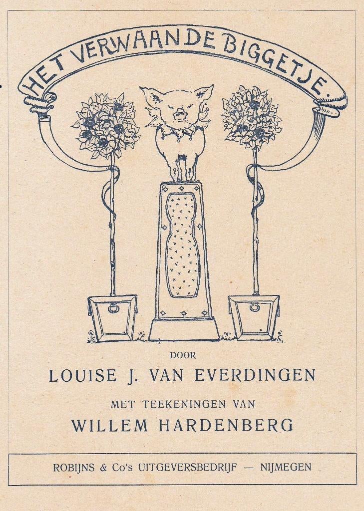   Everdingen, Louise J. Van - Het verwaande biggetje (1916), Ophalen of Verzenden