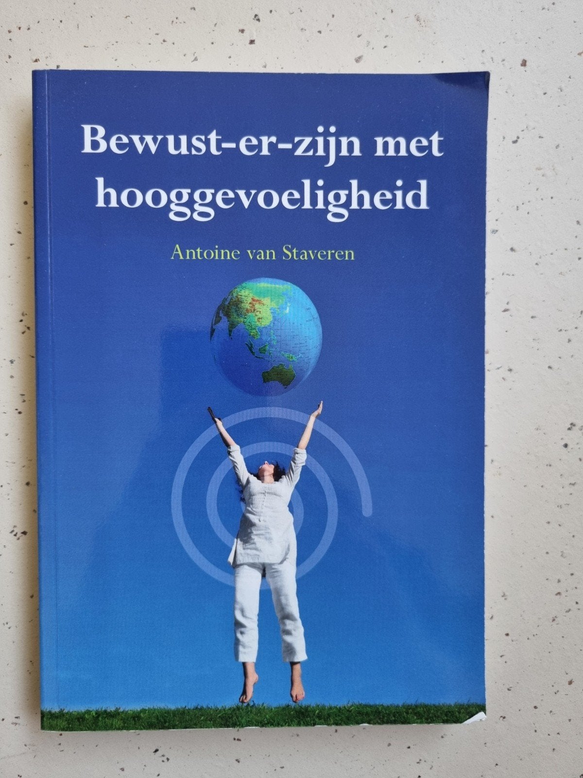 Antoine van Staveren - Bewust-er zijn met hooggevoeligheid, Ophalen of Verzenden, Gelezen, Antoine van Staveren