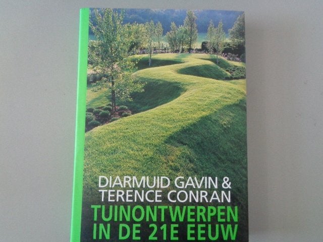 Tuinontwerpen in de 21e eeuw - Diarmuid Gavin & T. Conran, Tuinontwerpen, Ophalen of Verzenden, Zo goed als nieuw, Diarmuid Gavin & Terence Conran