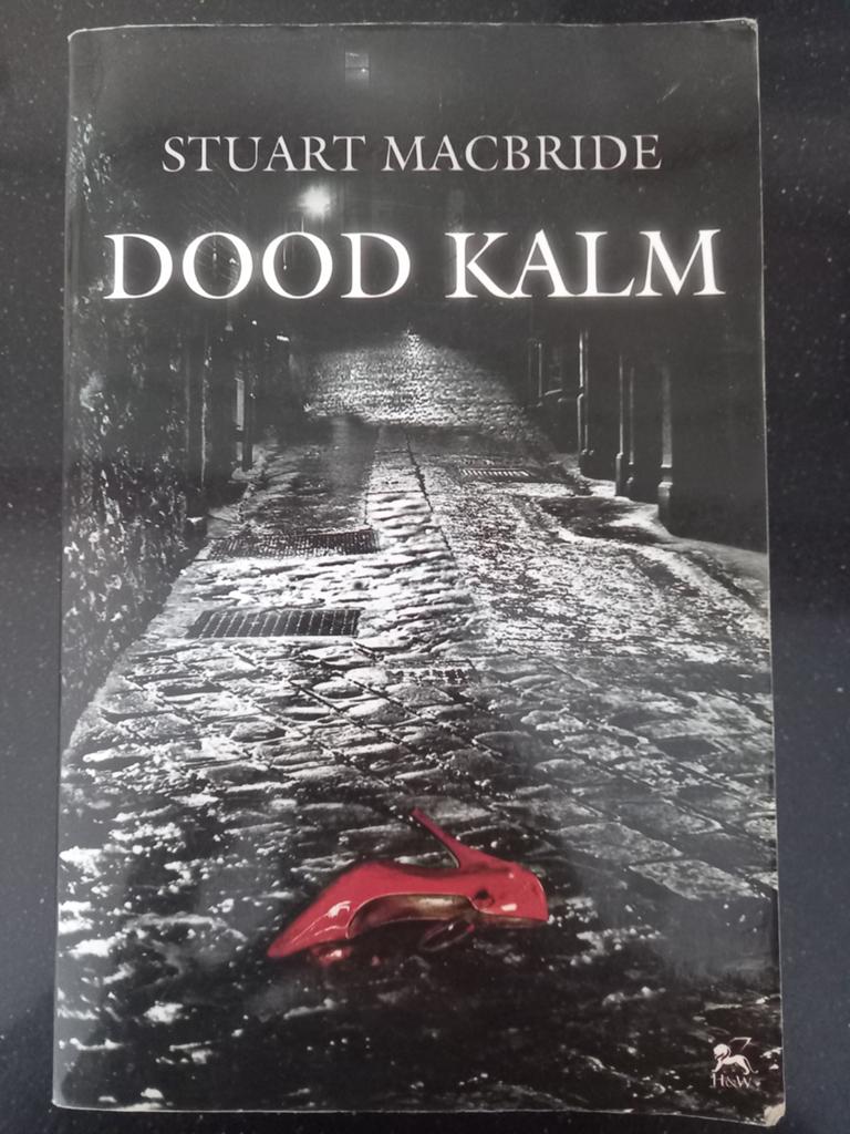 Stuart MacBride - Dood kalm, Gelezen, Europa overig, Ophalen of Verzenden, Stuart MacBride