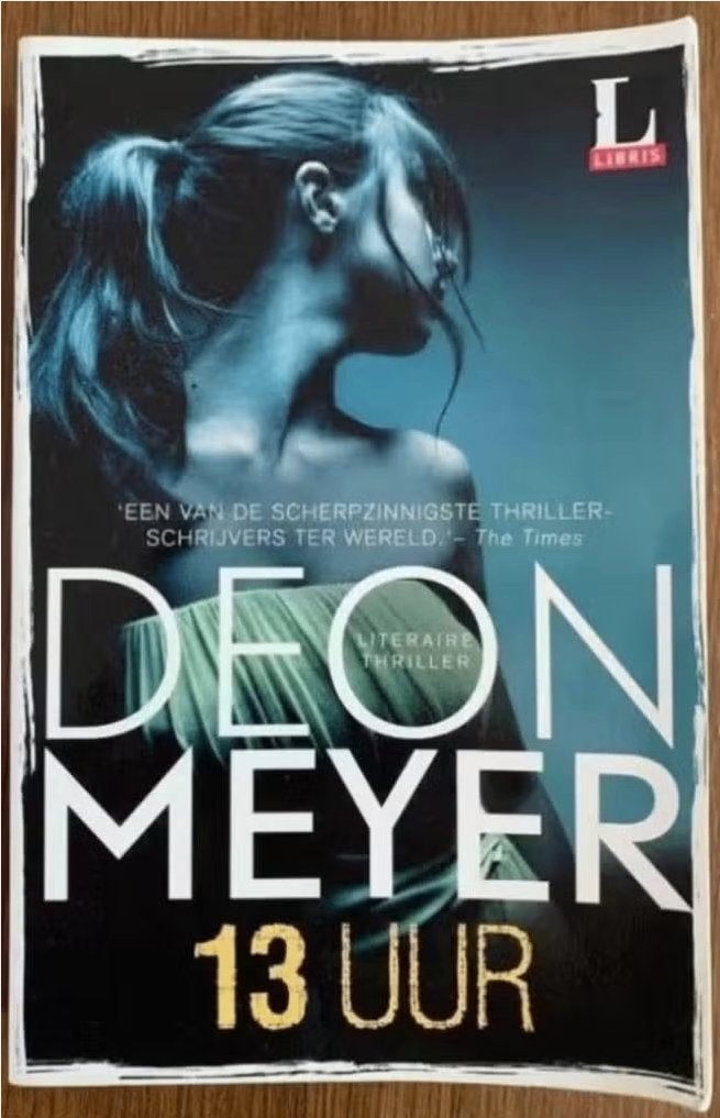 13 uur; Deon Meyer; ISBN 9789044982855; thriller, Ophalen of Verzenden, Zo goed als nieuw