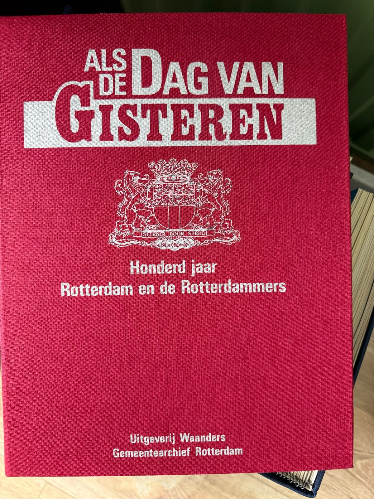 Als de dag van gisteren: 100 jaar Rotterdam en de Rotterdamm, Boeken, Ophalen, 20e eeuw of later, Zo goed als nieuw