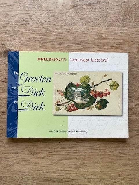 De groeten van Dick en Dirk - Driebergen "een waar lustoord", Boeken, Geschiedenis | Stad en Regio, Ophalen of Verzenden, 20e eeuw of later