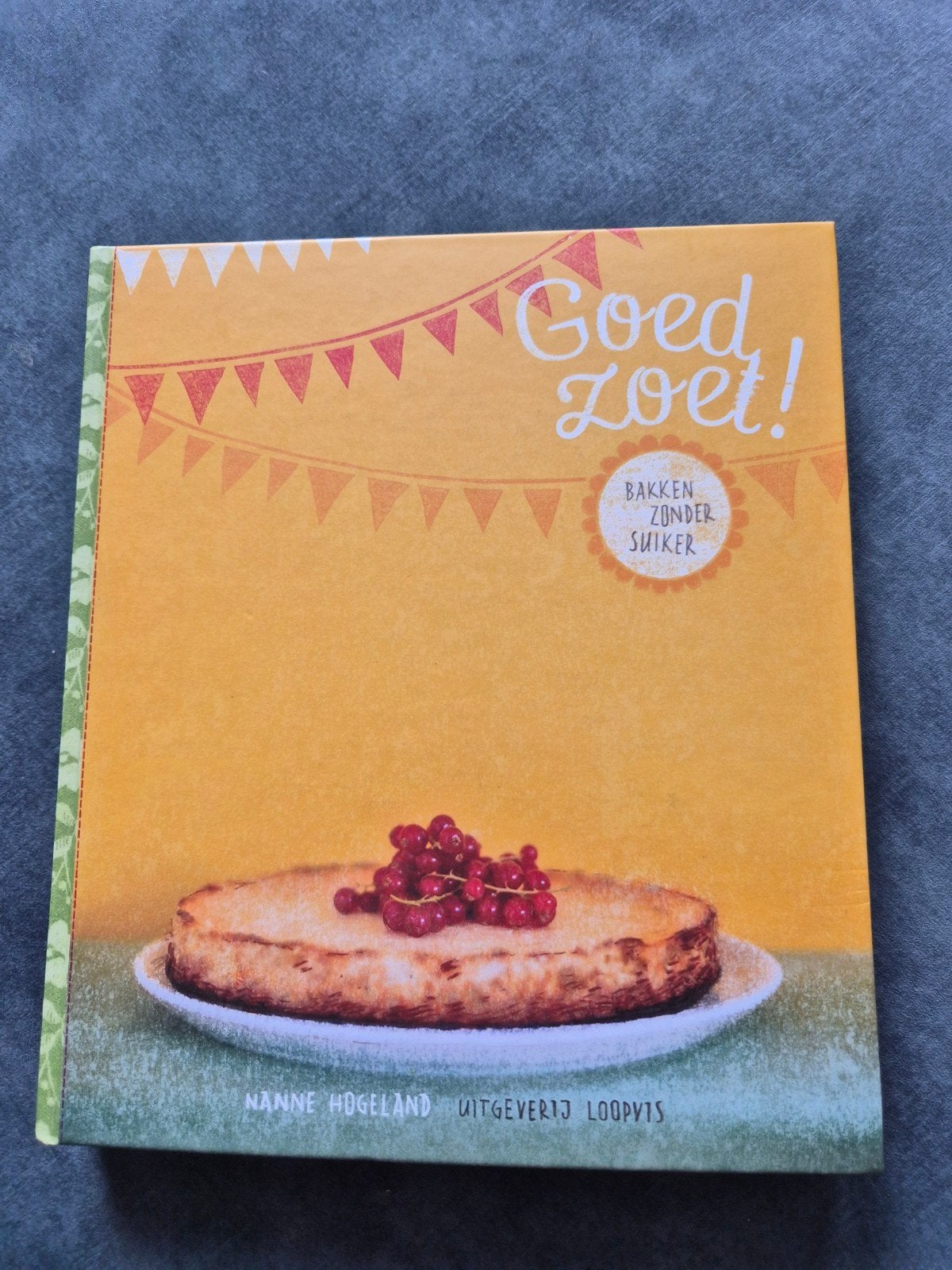Goed Zoet! Bakken zonder suiker, lactosevrij, glutenvrij, Boeken, Ophalen of Verzenden, Zo goed als nieuw, Nederland en België