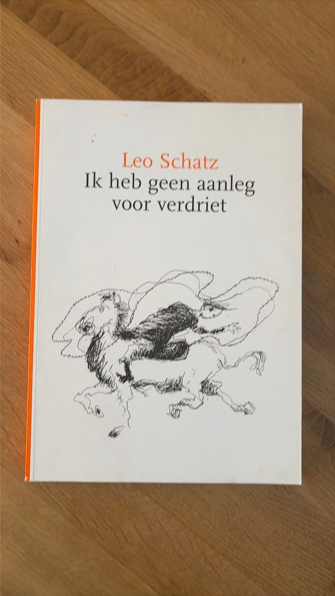 Ik heb geen aanleg voor verdriet - Leo Schatz, Ophalen of Verzenden, Gelezen, Eén auteur