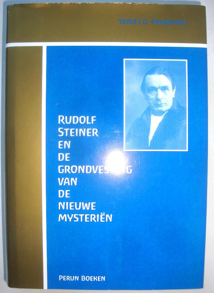 Sergej O. Prokofieff Rudolf Steiner en de grondvesting van d, Boeken, Achtergrond en Informatie, Spiritualiteit algemeen, Ophalen of Verzenden