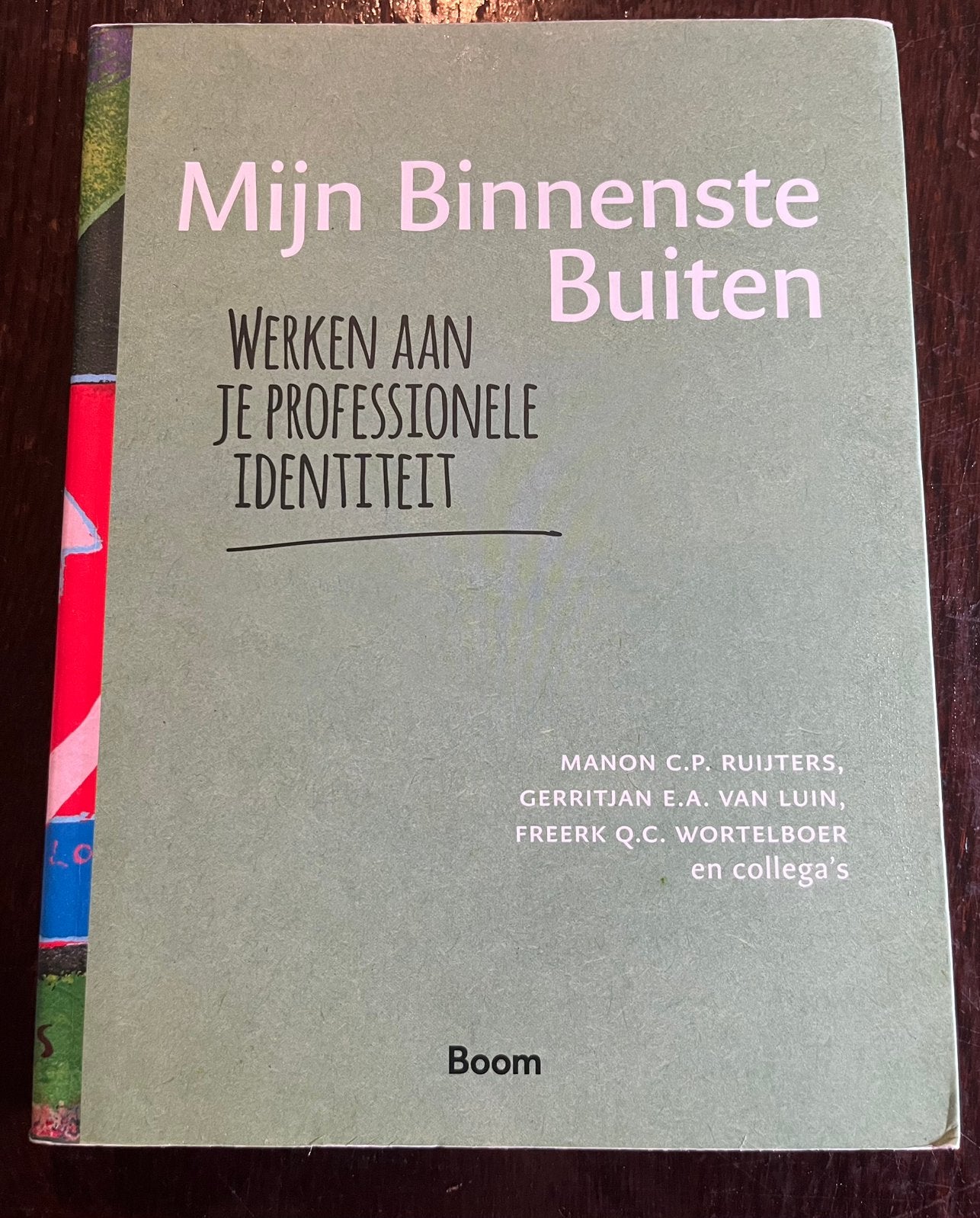 Freerk Wortelboer - Mijn Binnenste Buiten, Sociale wetenschap, Ophalen of Verzenden, Zo goed als nieuw, Freerk Wortelboer; Manon Ruijters; Gerritjan van Luin