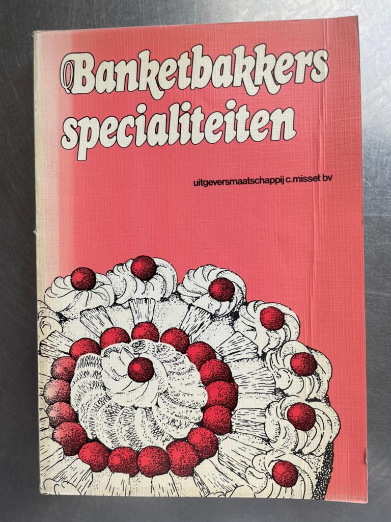 Banketbakkers Specialiteiten deel 2 - Chocoladewerk, Ophalen of Verzenden, Gelezen, Europa, Taart, Gebak en Desserts