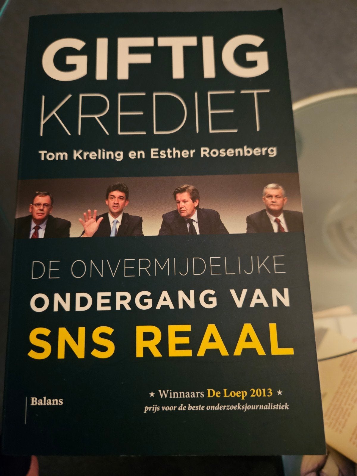 Giftig Krediet: De Onvermijdelijke Ondergang van SNS REAAL, Ophalen of Verzenden, Zo goed als nieuw, Geld en Beleggen, Tom Kreling en Esther Rosenberg
